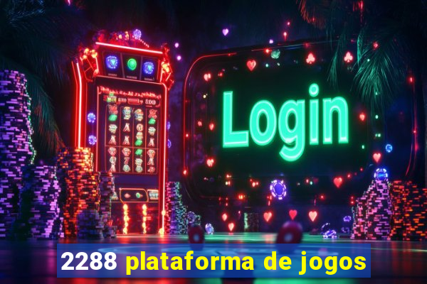 2288 plataforma de jogos